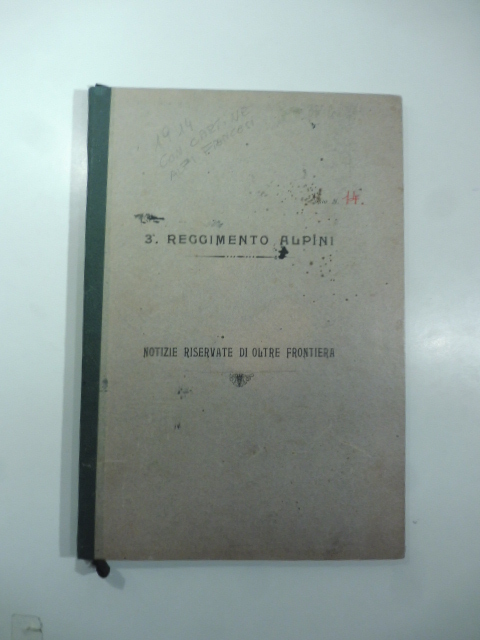 Frontiera franco - italiana. 3° reggimento alpini. Notizie riservate di oltre frontiera. maggio 1914